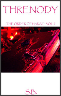 Threnody - Order of Hakat II