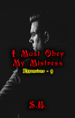 I Must Obey My Mistress